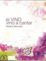  Roberto Mercado presenta "El vino vino a cantar"