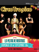 CircoTrópico sube al Independencia por primera vez