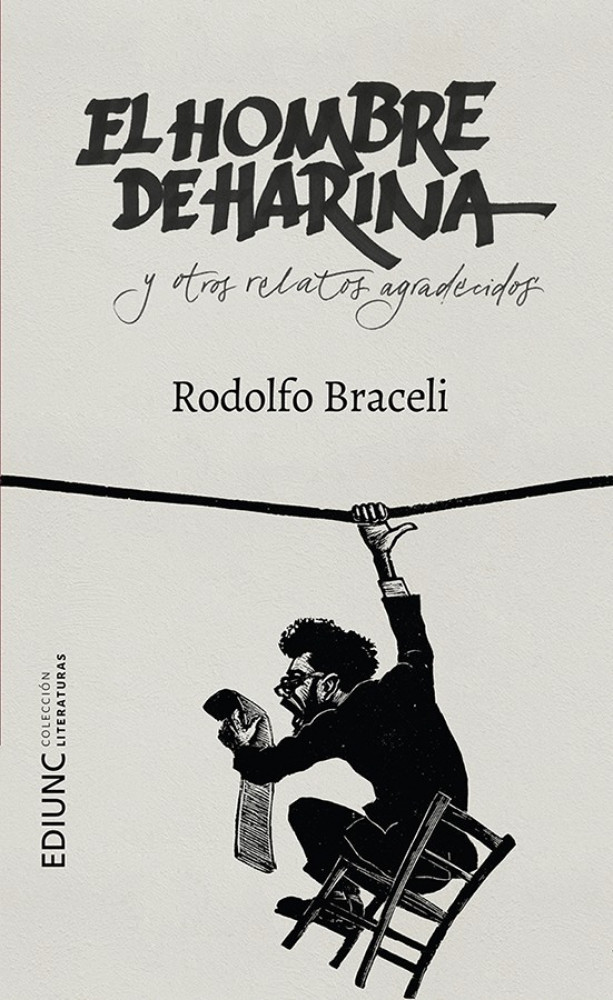 Rodolfo Braceli: "El hombre de harina es mi papá"