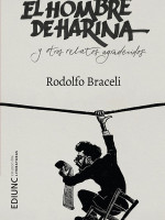 Rodolfo Braceli: "El hombre de harina es mi papá"