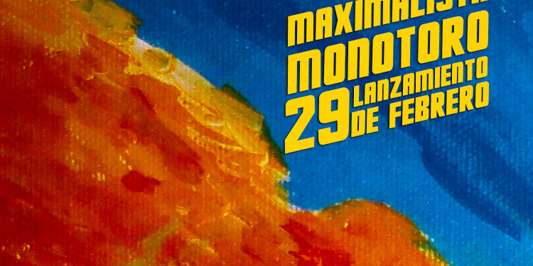 "Maximalista", el nuevo (micro)disco de Monotoro