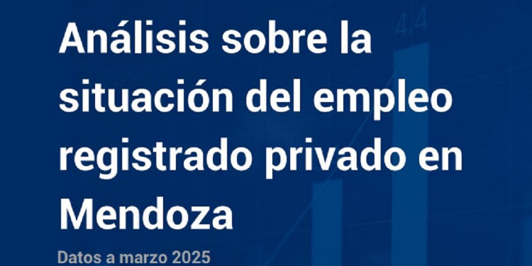 Análisis sobre la situación del empleo registrado privado en Mendoza
