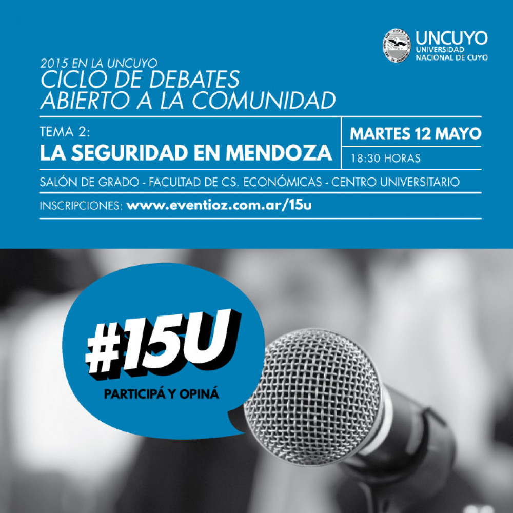 Ciclo de debates #15U: perspectivas sobre la seguridad en Mendoza