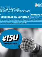 Ciclo de debates #15U: perspectivas sobre la seguridad en Mendoza