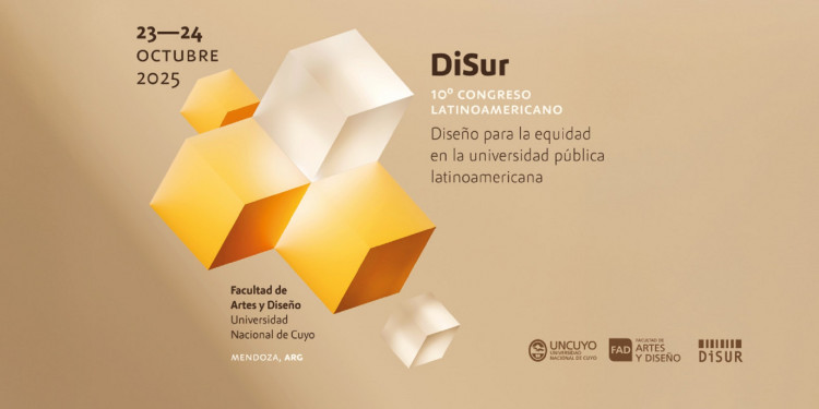 El diseño late fuerte en Mendoza: la FAD es sede del 10º Congreso Latinoamericano DiSur
