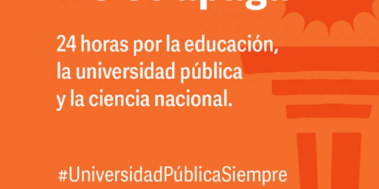 "La universidad no se apaga": 24 horas por la educación, la universidad pública y la ciencia