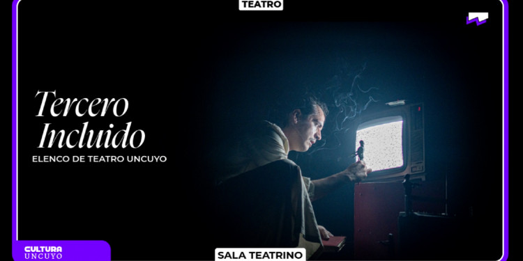"Tercero incluido" vuelve a escena en la Nave UNCUYO