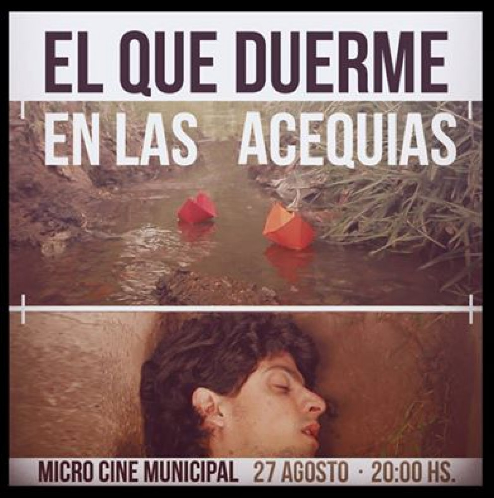 "El que duerme en las acequias", estrena este sábado en Mendoza