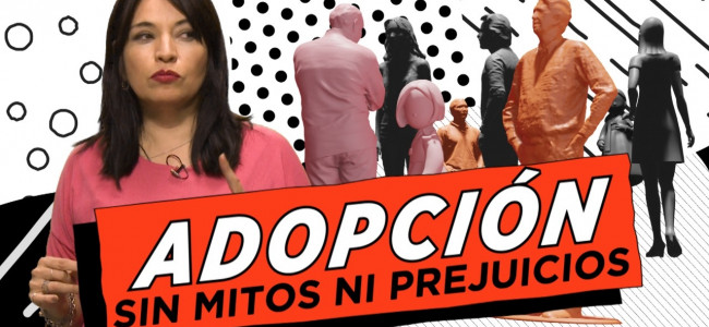 Adopción: sin mitos ni prejuicios