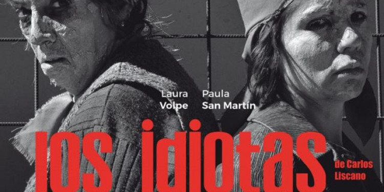 "Los idiotas", una obra de lo absurdo muy vigente