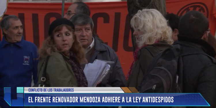 El Frente Renovador Mendoza adhiere a la ley antidespidos