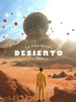 "La fiesta del desierto", un compilado de Mendoza al mundo