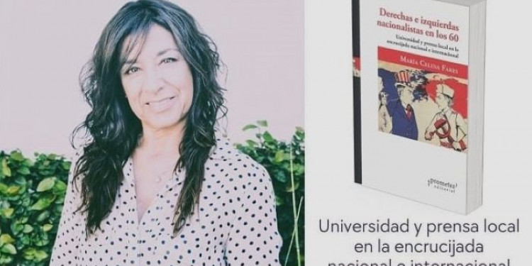 La historiadora Celina Fares indaga en la conflictividad política de los años sesenta con un nuevo libro