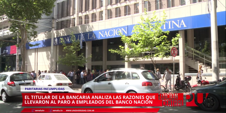 Causas del paro de los empleados del Banco Nación