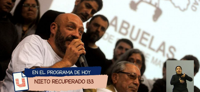 Abuelas de Plaza de Mayo recuperó al nieto 133