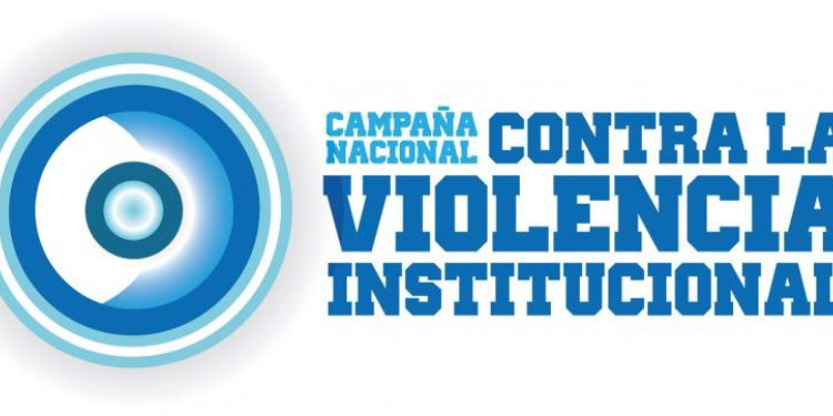 Campaña Nacional contra la violencia Institucional y los casos en mendoza