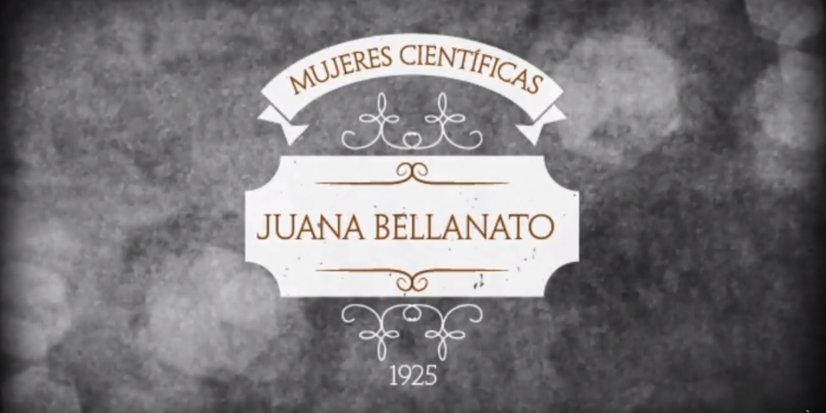 Mujeres Cientificas | Programa 5 | Juana Bellanato