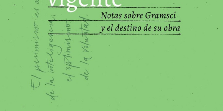 La vigencia de Gramsci revisada en el último libro de Saúl Blejman