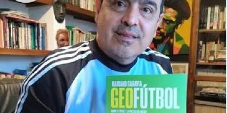 Mariano Saravia presenta Geofútbol, un libro donde se cruzan política y pasión