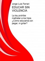 Jorge Luis Ferrari presenta su libro "Educar sin violencia"