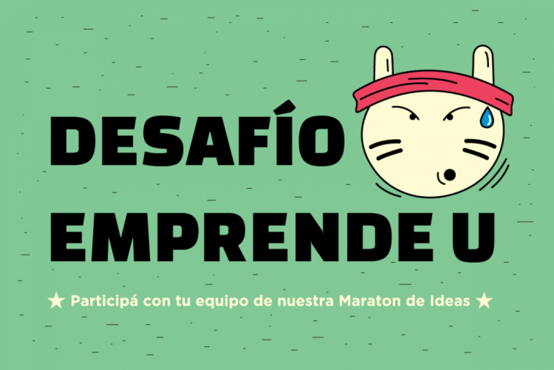 Emprende U, la maratón de ideas para estudiantes de la UNCUYO