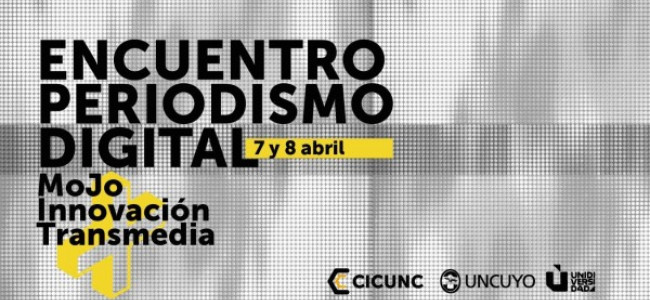 Encuentro de Periodismo Digital en la  UNCUYO 