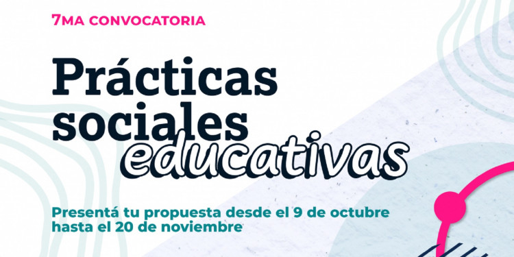 Convocan a presentar propuestas de Prácticas Sociales Educativas