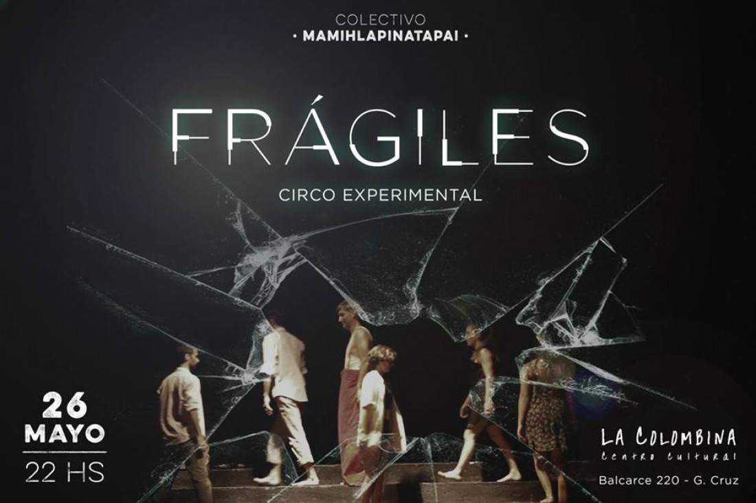 Frágiles, un circo experimental para no perderse