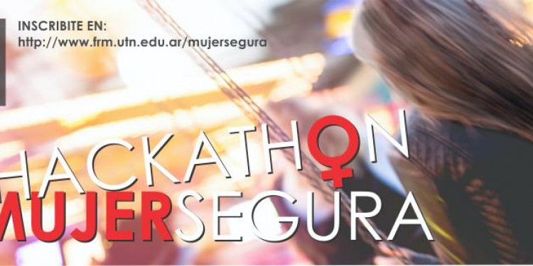 Se viene la Hackathon #MujerSegura a la UTN de Mendoza