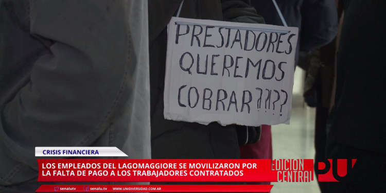 Movilización de empleados del Lagomaggiore por falta de pago