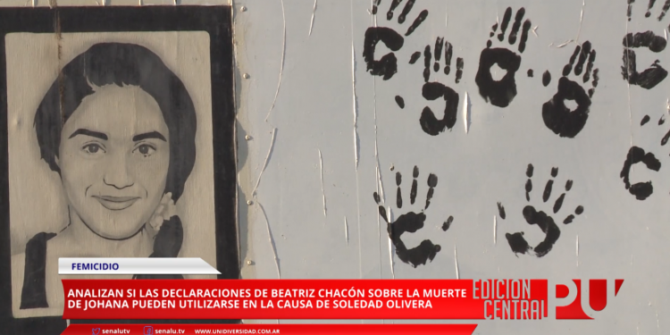 Declaraciones en el caso de Johana Chacón podrían repercutir en el caso Soledad Olivera