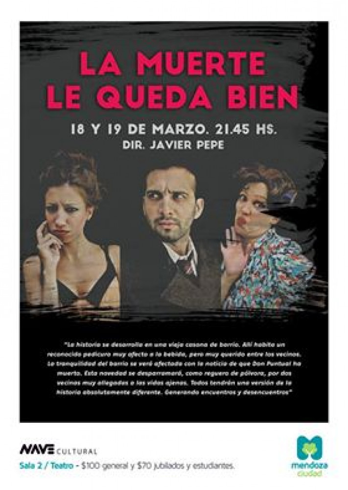 "La muerte le queda bien", una comedia costumbrista en la Nave Cultural