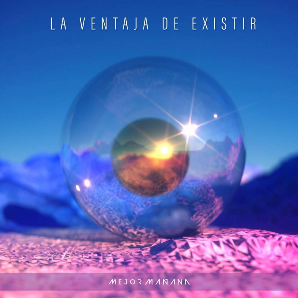 La ventaja de existir, nuevo disco de Mejor Mañana