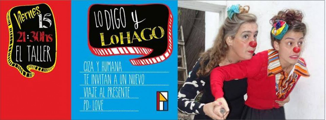 "Lo digo, lo hago", en el Teatro El Taller