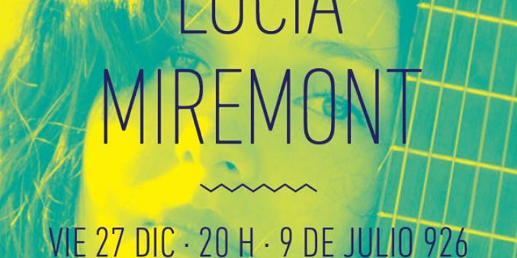 Lucia Miremont presenta sus canciones para transformarlo todo