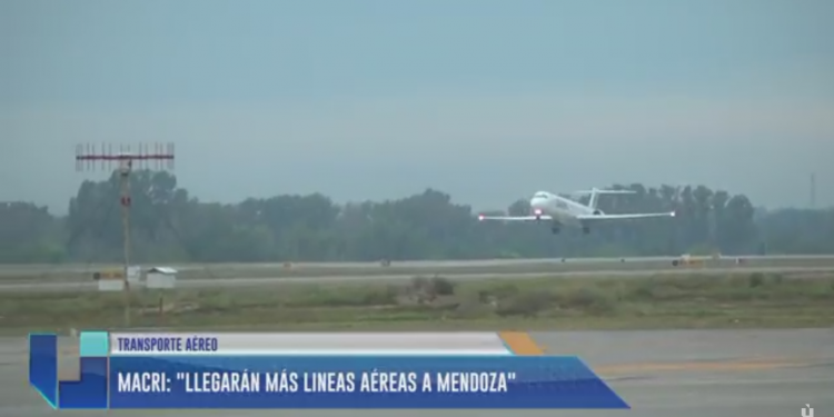 El anuncio de Macri: "Llegarán más líneas aéreas a Mendoza"
