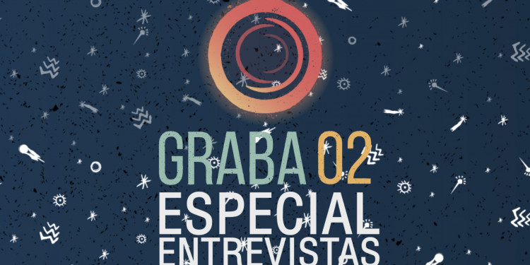 Entrevistas GRABA02 | Programa 8 | Lo mejor