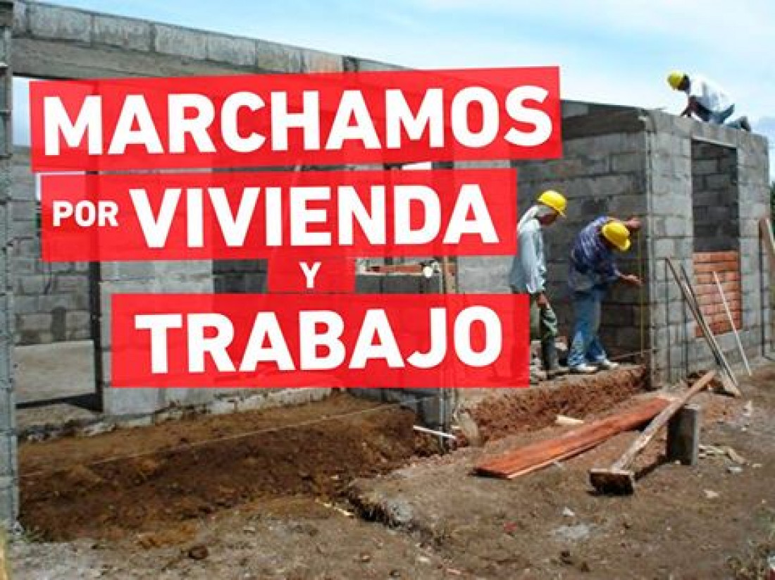 Marcharán por trabajo y vivienda y contra el tarifazo