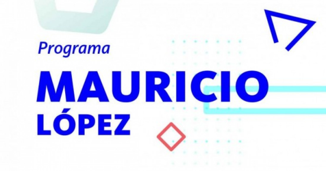 "Proyectos Mauricio López": hasta el 10 de noviembre se podrán presentar las propuestas