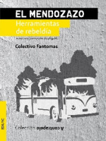 "El Mendozazo: Herramientas de rebeldía"… más que un libro.