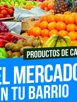 El Mercado en tu Barrio estará hoy en Las Heras y en Luján