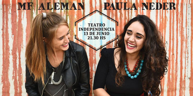 MF Alemán y Paula Neder, juntas en el Teatro Independencia 