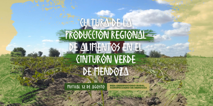 Señal U estrenó un documental sobre el Cinturón Verde del Gran Mendoza