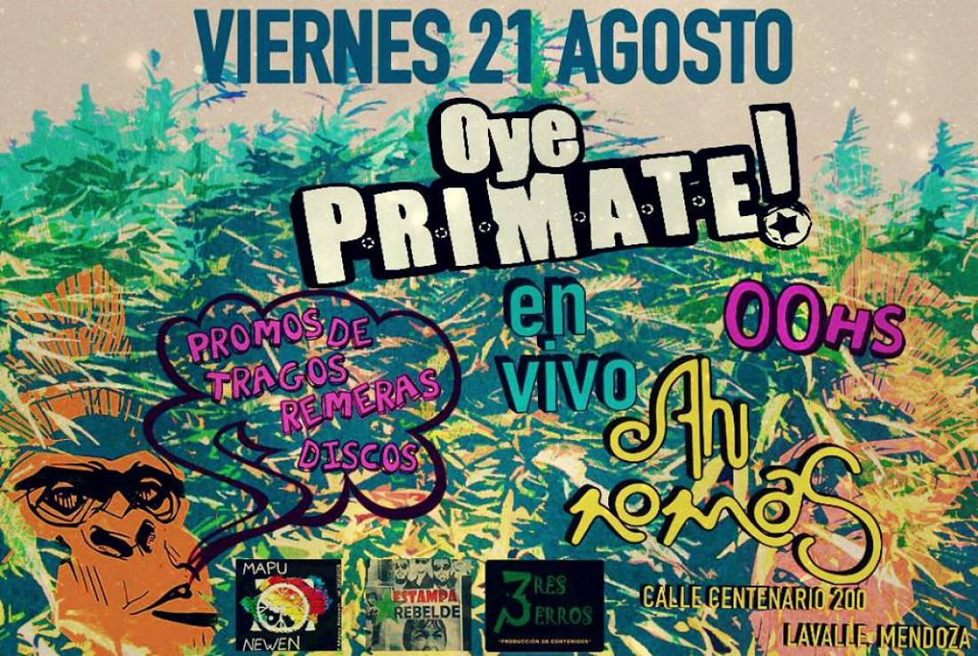 Oye Primate, esta noche en Lavalle