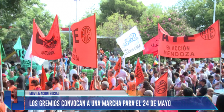 Los gremios convocan a una marcha para el 24 de mayo