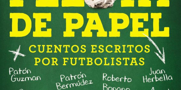 "Pelota de Papel", el libro de los futbolistas