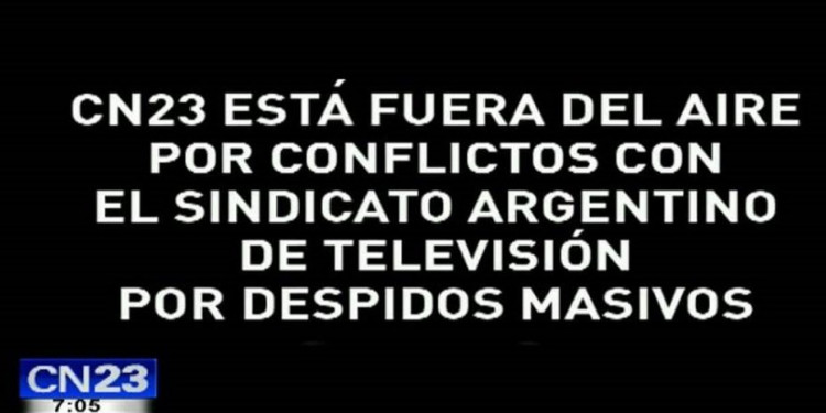 El canal CN23 echó a trabajadores y cortó su transmisión