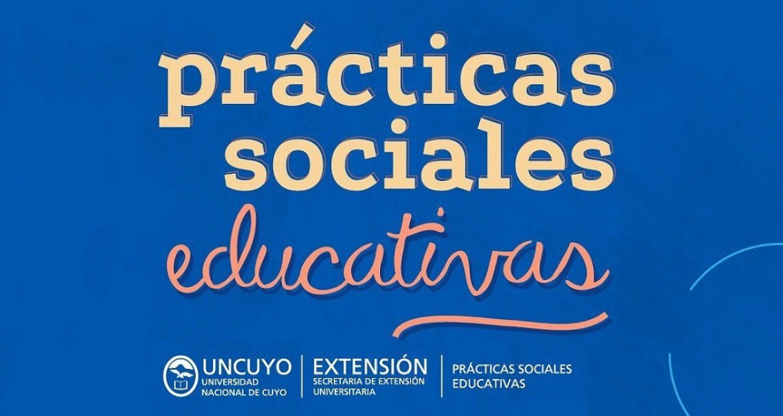 Está abierta la Cuarta Convocatoria de Prácticas Sociales Educativas en la UNCUYO