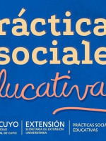Está abierta la Cuarta Convocatoria de Prácticas Sociales Educativas en la UNCUYO