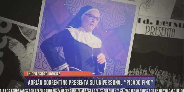 Adrián Sorrentino presenta su unipersonal "Picado fino"